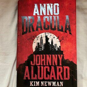 🟢 Anno Dracula: Johnny Alucard by Kim Newman | Horror Fiction | Hardcover Book